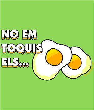 Camiseta Catalunya No Em Toquis els Ous Manga Corta Mujer