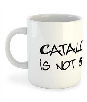 Tassa 325 ml Catalunya Catalonia is not Spain